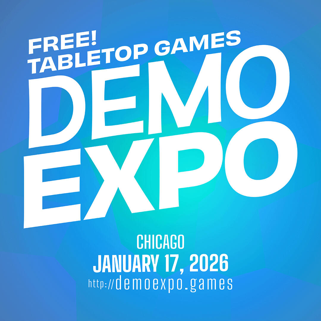 White text on a blue backdrop reads: Free! Tabletop Games Demo Expo, January 17, 2026, in Chicago.